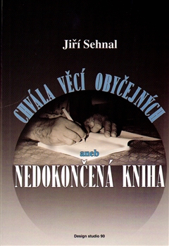 Chv�la v�c� oby�ejn�ch aneb Nedokon�en� kniha