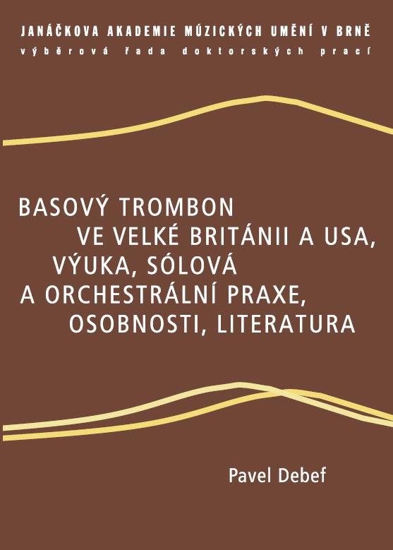 Basov� trombon ve Velk� Brit�nii a USA, v�uka, s�lov� a orchestr�ln� praxe, osobnosti, literatura