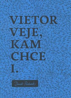 Vietor veje, kam chce I.