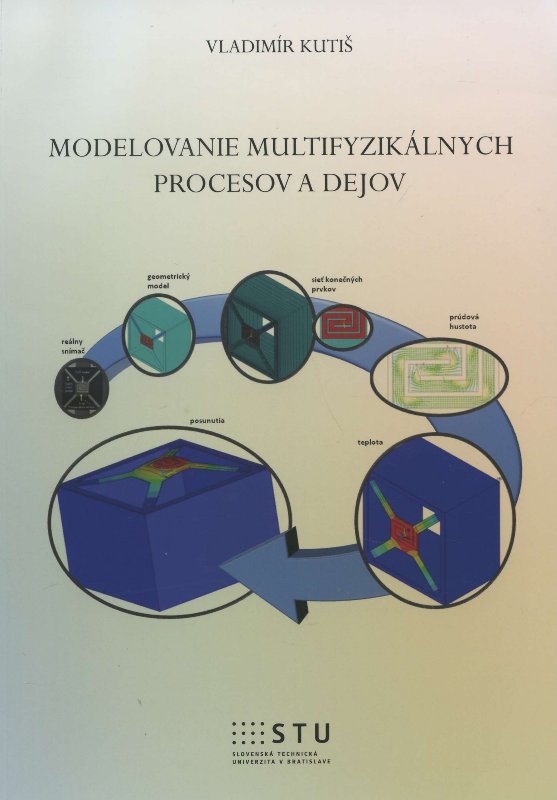 Modelovanie multifyzik�lnych procesov a dejov