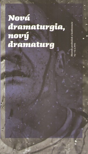 Nov� dramaturgia, nov� dramaturg