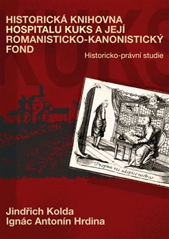 Historick� knihovna Hospitalu Kuks a jej� romanisticko-kanonistick� fond