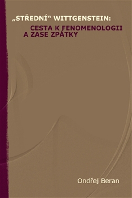 �St�edn� Wittgenstein: cesta k fenomenologii a zase zp�tky