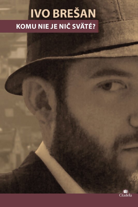 Komu nie je nic sv�t�?