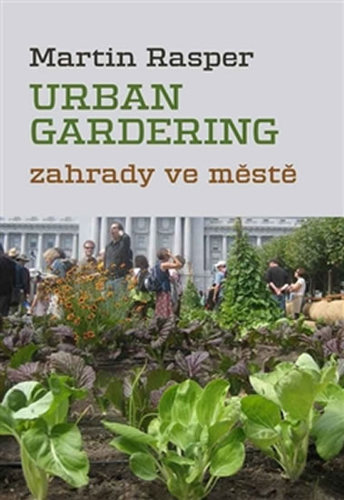 Urban gardening Zahrady ve m�st�
