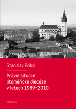 Pr�vn� situace litom��ick� diec�ze v letech 1989-2010