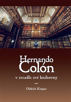 Hernando Col�n v zrcadle sv� knihovny