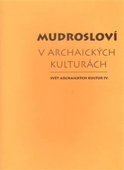 Mudroslov� v archaick�ch kultur�ch