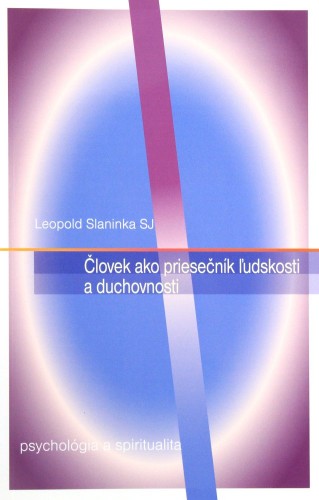 �lovek ako priese�n�k �udskosti a duchovnosti