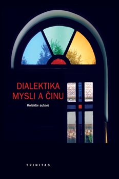 Dialektika mysli a �inu