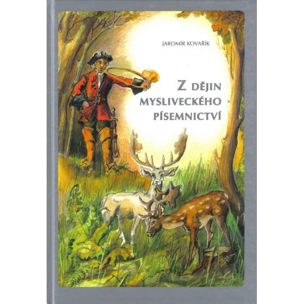 Z d�jiny mysliveck�ho p�semnictv�