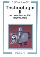 Technologie II - pro u�ebn� obory SOU lak�rn�k, mal��