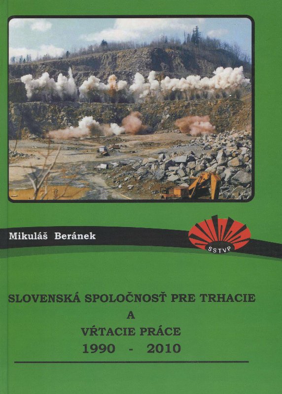 Slovensk� spolo�nos� pre trhacie a v�tacie pr�ce 1990-2010