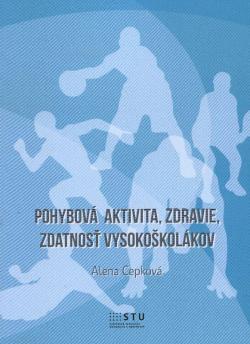 Pohybov� aktivita, zdravie, zdatnos� vysoko�kol�kov