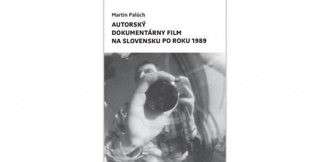 Autorsk� dokument�rny film na Slovensku po roku 1989