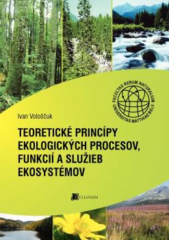 Teoretick� princ�py ekologick�ch procesov, funkci� a slu�ieb ekosyst�mov