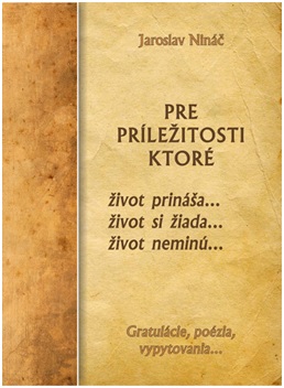Pre pr�le�itosti, ktor� �ivot prin�a...�ivot si �iada...�ivot nemin�...