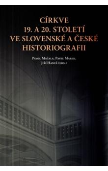 C�rkve 19. a 20. stolet� ve slovensk� a �esk� historiografii