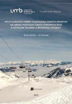 Vplyv kurzovej formy vyu�ovania zimn�ch �portov na zmenu postojov �iakov stredn�ch �k�l k u�ite�om t