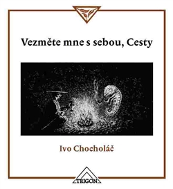 Vezm�te mne s sebou, Cesty
