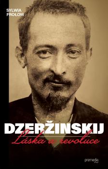 Dzer�inskij - L�ska a revoluce