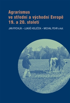 Agrarismus ve st�edn� a v�chodn� Evrop� 19. a 20. stolet�