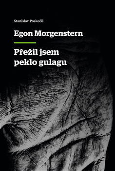 P�e�il jsem peklo gulagu