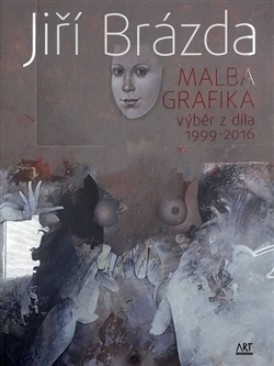 Ji�� Br�zda - Malba, grafika