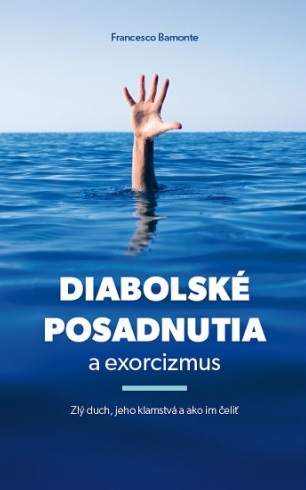 Diabolsk� posadnutia a exorcizmus