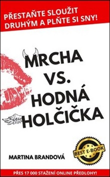 Mrcha vs. Hodn� hol�i�ka