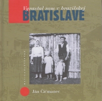 Vyrastal som v braz�lskej Bratislave