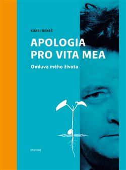 Apologia pro vita mea: Karel Bene�