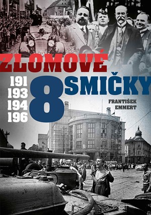 Zlomov� osmi�ky - 1918, 1938, 1948, 1968