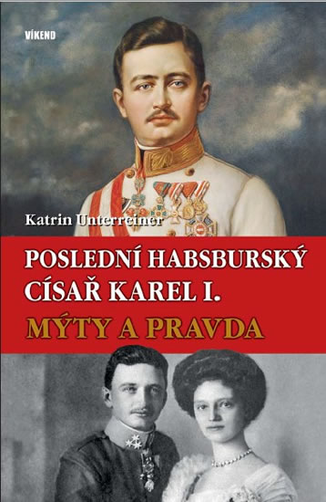 Posledn� habsbursk� c�sa� Karel I.