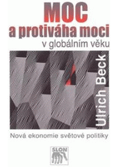 Moc a protiv�ha moci v glob�ln�m v�ku