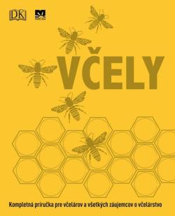 V�ely: Kompletn� pr�ru�ka pre v�el�rov a v�etk�ch z�ujemcov o v�el�rstvo