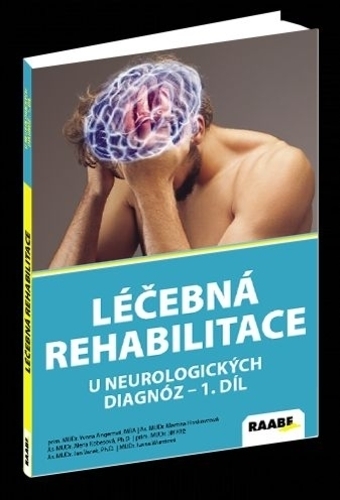 L��ebn� rehabilitace u neurologick�ch diagnoz - 1.d�l