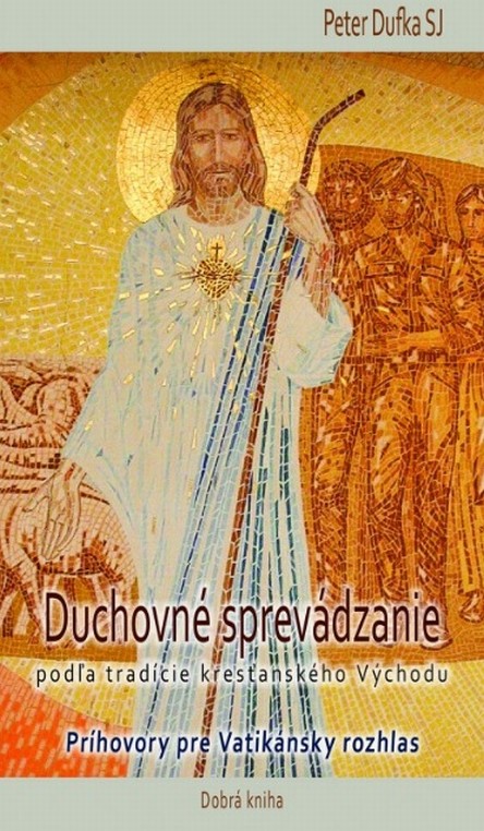 Duchovn� sprev�dzanie pod�a trad�cie kres�ansk�ho V�chodu