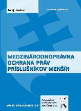 Medzin�rodnopr�vna ochrana pr�v pr�slu�n�kov men��n