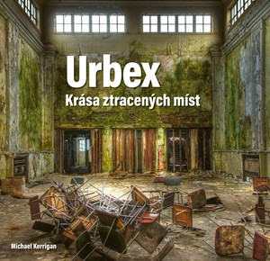 Urbex: Kr�sa ztracen�ch m�st