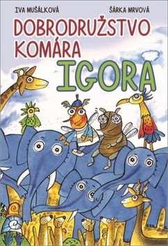 Dobrodru�stvo kom�ra Igora SK