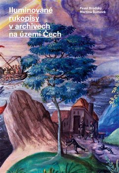 Iluminovan� rukopisy v archivech na �zem� �ech