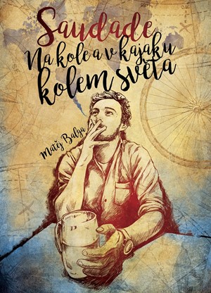 Saudade � Na kole a v kajaku kolem sv�ta