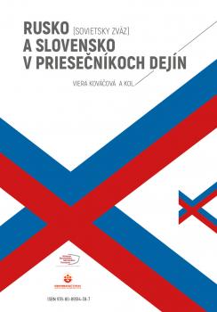 Rusko (Sovietsky zv�z) a Slovensko v priese�n�koch dej�n (obojstrann� kniha)