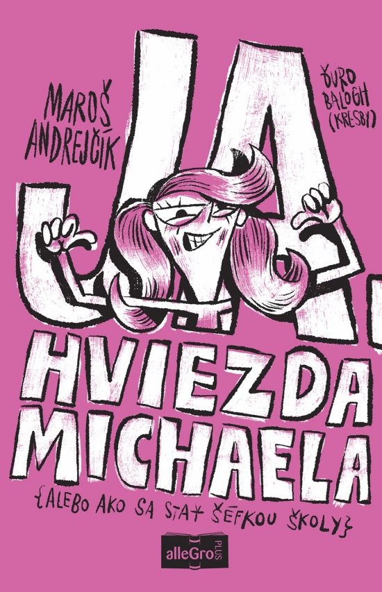 Ja, hviezda Michaela (alebo ako sa sta� ��fkou �koly)