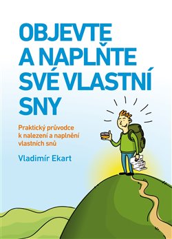 Objevte a napl�te sv� vlastn� sny