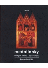 Medailonky �esk�ch l�ka�� - spisovatel�