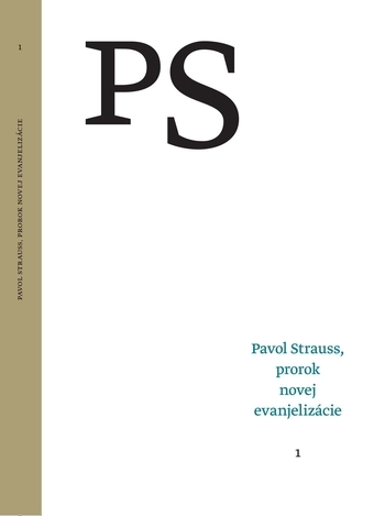 Pavol Strauss, prorok novej evanjeliz�cie 1