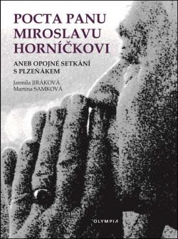 Pocta panu Miroslavu Horn��kovi