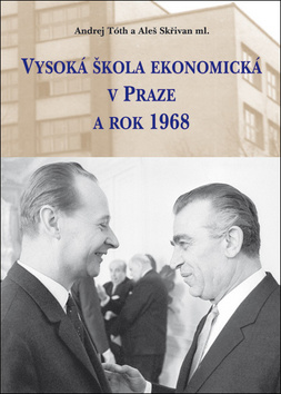 Vysok� �kola ekonom. v Praze a rok 1968